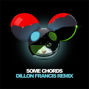 Álbum Some Chords (Dillon Francis Remix) de Deadmau5