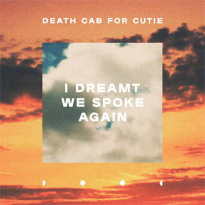Álbum I Dreamt We Spoke Again de Death Cab For Cutie