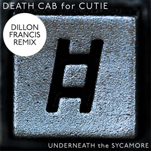 Álbum Underneath The Sycamore (Dillon Francis Remix) de Death Cab For Cutie