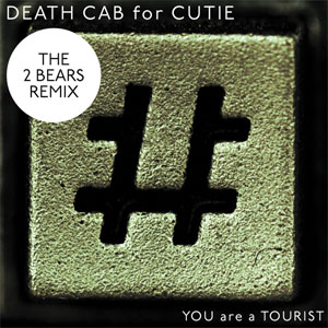 Álbum You Are A Tourist (The 2 Bears Remix) de Death Cab For Cutie