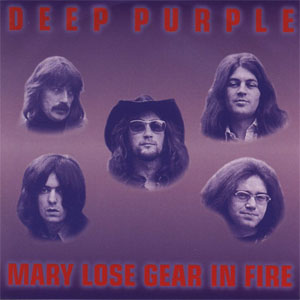 Álbum Mary Lose Gear In Fire de Deep Purple