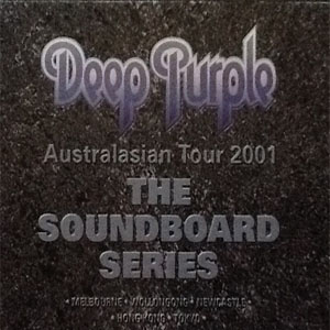 Álbum The Soundboard Series - Australasian Tour 2001 de Deep Purple