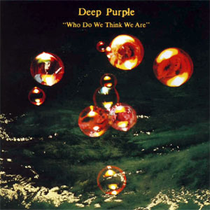 Álbum Who Do We Think We Are de Deep Purple
