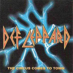 Álbum The Circus Comes To Town de Def Leppard