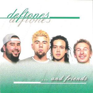 Álbum And Friends de Deftones