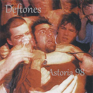 Álbum Astoria 98 de Deftones