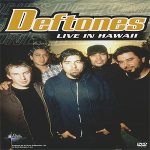 Álbum Live In Hawaii de Deftones