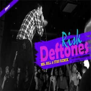Álbum Risk (Mr. Bill & Itsu Remix) de Deftones