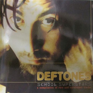 Álbum  School Superstars A Compilation Of Rare And Unreleased Tracks de Deftones