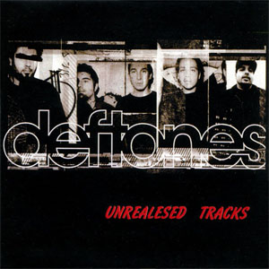 Álbum Unreleased Tracks de Deftones