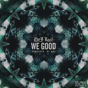 Álbum We Good  de Dej Loaf