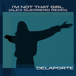 Álbum I'm Not That Girl de Delaporte