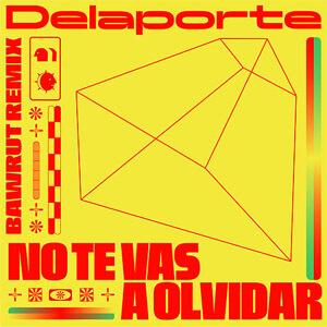 Álbum No Te Vas a Olvidar (Bawrut Remix) de Delaporte
