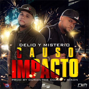 Álbum Causo Impacto de Delio y Misterio