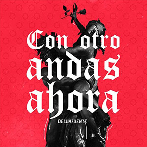 Álbum Con Otro Andas Ahora de Dellafuente