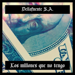 Álbum Los Millones Que No Tengo de Dellafuente