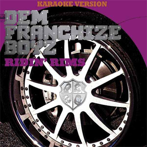 Álbum Ridin' Rims (Karaoke Version) de Dem Franchize Boyz