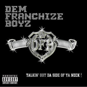 Álbum Talkin' Out da Side of Ya Neck de Dem Franchize Boyz
