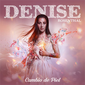 Álbum Cambio De Piel de Denise Rosenthal