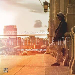 Álbum All I Need Is Your Love (Remixes) de Deorro