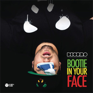 Álbum Bootie In Your Face (No Rock Drop)  de Deorro