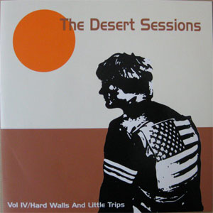 Álbum Vol IV / Hard Walls And Little Trips de Desert Sessions