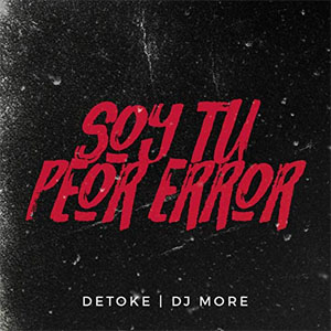 Álbum Soy Tu Peor Error de Detoke