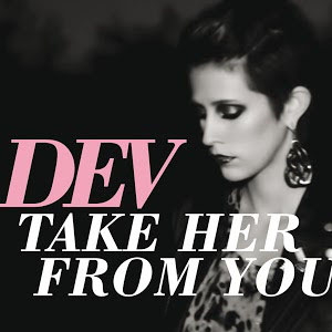 Álbum Take Her From You de Dev