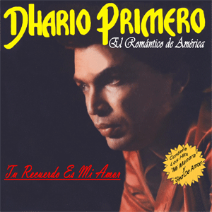 Álbum Tu Recuerdo Es Mi Amor de Dhario Primero