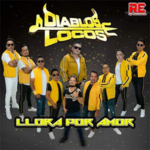 Álbum Llora por Amor de Diablos Locos