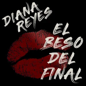 Álbum El Beso del Final de Diana Reyes