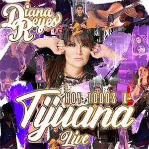 Álbum Hoy Todos Por Tijuana (En Vivo) de Diana Reyes