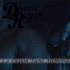 Álbum La Pasión Tiene Memoria de Diana Reyes