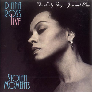 Álbum Stolen Moments: The Lady Sings... Jazz And Blues de Diana Ross