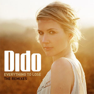 Álbum Everything To Lose (The Remixes) de Dido