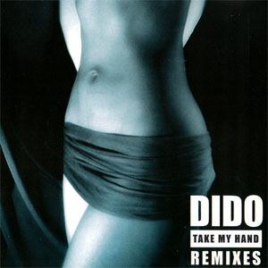 Álbum Take My Hand - The Remixes de Dido
