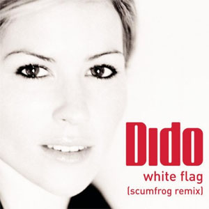 Álbum White Flag (The Scumfrog Remix)  de Dido
