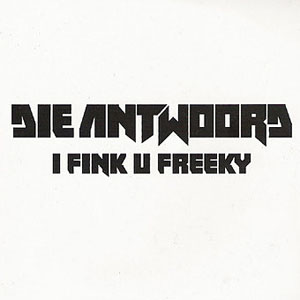 Álbum I Fink U Freeky de Die Antwoord