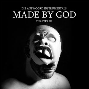 Álbum Made By God (Chapter III) de Die Antwoord