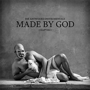 Álbum Made By God (Chapter 1) de Die Antwoord