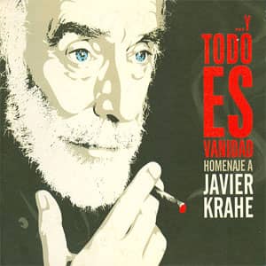 Álbum Y Todo Es Vanidad (Homenaje A Javier Krahe) de Diego El Cigala