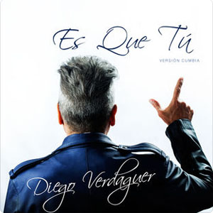Álbum Es Que Tú (Versión Cumbia)  de Diego Verdaguer
