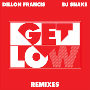 Álbum Get Low (Remixes) de Dillon Francis