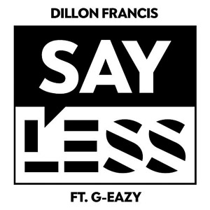 Álbum Say Less de Dillon Francis