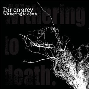 Álbum Withering To Death de Dir En Grey 