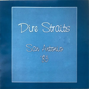 Álbum San Antonio '85 de Dire Straits