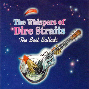 Álbum The Whispers Of Dire Straits - The Best Ballads de Dire Straits