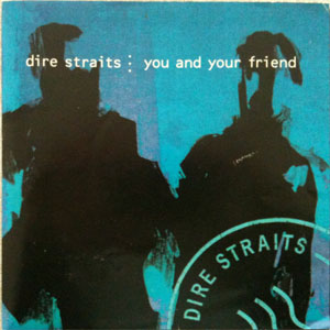 Álbum You And Your Friend de Dire Straits