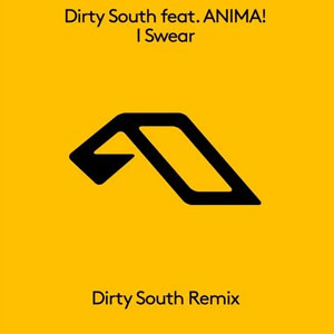 Álbum I Swear  [Dirty South Remix] de Dirty South