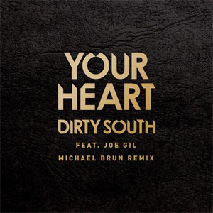 Álbum Your Heart (Michael Brun Remix) de Dirty South